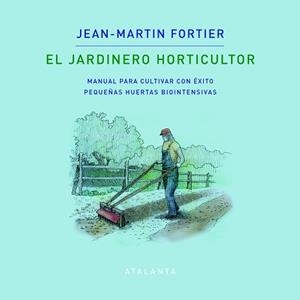 JARDINERO HORTICULTOR, EL | 9788412074376 | Llibreria Aqualata | Comprar libros en catalán y castellano online | Comprar libros Igualada