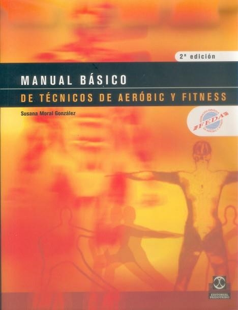 MANUAL BASICO DE TECNICOS DE AEROBIC Y FITNESS | 9788480197618 | MORAL GONZÁLEZ, SUSANA | Llibreria Aqualata | Comprar llibres en català i castellà online | Comprar llibres Igualada