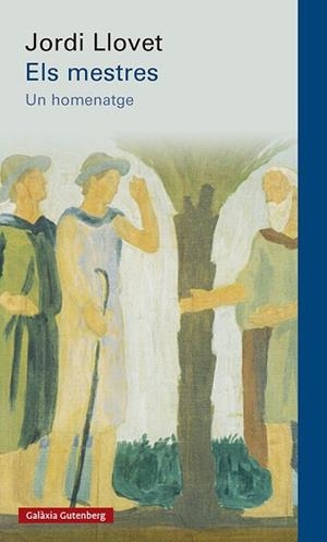 MESTRES, ELS | 9788417971601 | LLOVET, JORDI | Llibreria Aqualata | Comprar libros en catalán y castellano online | Comprar libros Igualada