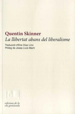 LLIBERTAT ABANS DEL LIBERALISME, LA | 9788412143027 | SKINNER, QUENTIN | Llibreria Aqualata | Comprar llibres en català i castellà online | Comprar llibres Igualada