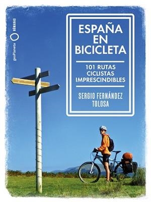 ESPAÑA EN BICICLETA | 9788408216667 | FERNÁNDEZ TOLOSA, SERGIO | Llibreria Aqualata | Comprar llibres en català i castellà online | Comprar llibres Igualada