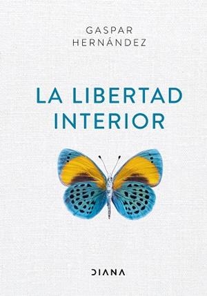 LIBERTAD INTERIOR, LA | 9788418118012 | HERNÁNDEZ, GASPAR | Llibreria Aqualata | Comprar llibres en català i castellà online | Comprar llibres Igualada