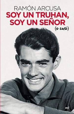 SOY UN TRUHAN, SOY UN SEÑOR (O CASI) | 9788427047341 | ARCUSA, RAMÓN | Llibreria Aqualata | Comprar libros en catalán y castellano online | Comprar libros Igualada