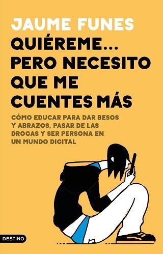 QUIÉREME... PERO NECESITO QUE ME CUENTES MÁS | 9788423357703 | FUNES, JAUME | Llibreria Aqualata | Comprar libros en catalán y castellano online | Comprar libros Igualada