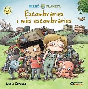 ESCOMBRARIES I MÉS ESCOMBRARIES | 9788448951863 | SERRANO, LUCÍA | Llibreria Aqualata | Comprar libros en catalán y castellano online | Comprar libros Igualada