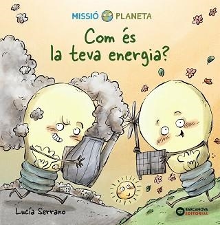COM ÉS LA TEVA ENERGIA? | 9788448951870 | SERRANO, LUCÍA | Llibreria Aqualata | Comprar libros en catalán y castellano online | Comprar libros Igualada