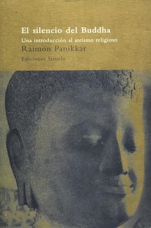 SILENCIO DE BUDDHAA, EL (ARBOL DEL PARAISO 8) | 9788478443215 | PANIKKAR, RAIMON | Llibreria Aqualata | Comprar llibres en català i castellà online | Comprar llibres Igualada