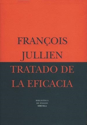 TRATADO DE LA EFICACIA (BIB. DE ENSAYO) | 9788478444434 | JULLIEN, FRANÇOIS | Llibreria Aqualata | Comprar llibres en català i castellà online | Comprar llibres Igualada