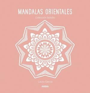MANDALAS ORIENTALES | 9788417165482 | GARCÍA GARCÍA, LAURA | Llibreria Aqualata | Comprar libros en catalán y castellano online | Comprar libros Igualada