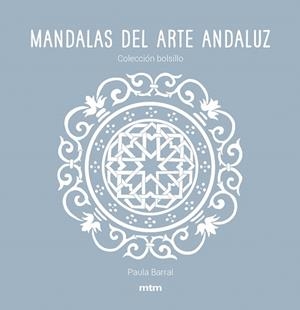 MANDALAS DEL ARTE ANDALUZ | 9788417165475 | BARRAL LAZO, PAULA | Llibreria Aqualata | Comprar libros en catalán y castellano online | Comprar libros Igualada