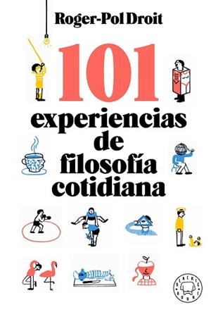 101 EXPERIENCIAS DE FILOSOFÍA COTIDIANA | 9788417552756 | DROIT, ROGER-POL | Llibreria Aqualata | Comprar libros en catalán y castellano online | Comprar libros Igualada