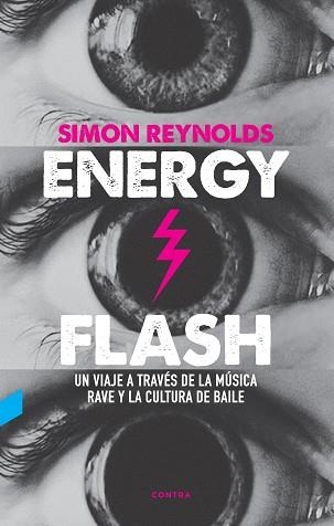 ENERGY FLASH | 9788412130096 | REYNOLDS, SIMON | Llibreria Aqualata | Comprar libros en catalán y castellano online | Comprar libros Igualada