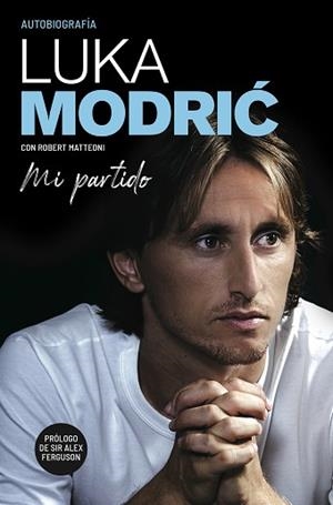 MI PARTIDO. LA AUTOBIOGRAFÍA DE LUKA MODRIC | 9788412063752 | MODRIC, LUKA | Llibreria Aqualata | Comprar llibres en català i castellà online | Comprar llibres Igualada