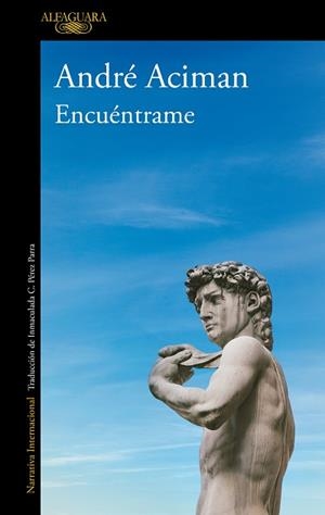 ENCUÉNTRAME | 9788420439402 | ACIMAN, ANDRÉ | Llibreria Aqualata | Comprar libros en catalán y castellano online | Comprar libros Igualada