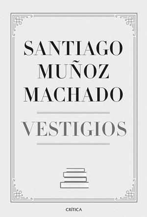 VESTIGIOS | 9788491992011 | MUÑOZ MACHADO, SANTIAGO | Llibreria Aqualata | Comprar llibres en català i castellà online | Comprar llibres Igualada