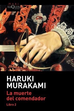 MUERTE DEL COMENDADOR, LA (LIBRO 2) | 9788490668139 | MURAKAMI, HARUKI | Llibreria Aqualata | Comprar llibres en català i castellà online | Comprar llibres Igualada