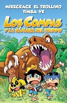 COMPAS 3. LOS COMPAS Y LA CÁMARA DEL TIEMPO | 9788427047372 | MIKECRACK / EL TROLLINO / TIMBA VK | Llibreria Aqualata | Comprar llibres en català i castellà online | Comprar llibres Igualada
