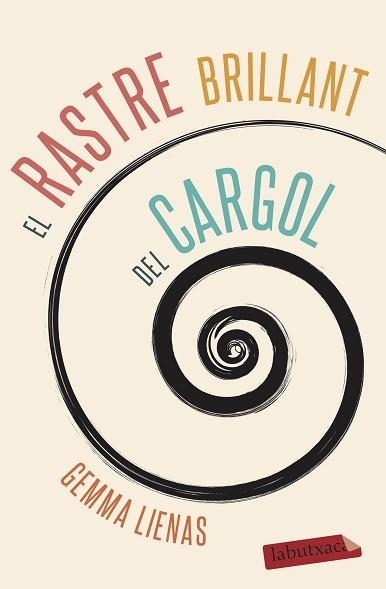 RASTRE BRILLANT DEL CARGOL, EL | 9788417423551 | LIENAS, GEMMA | Llibreria Aqualata | Comprar libros en catalán y castellano online | Comprar libros Igualada