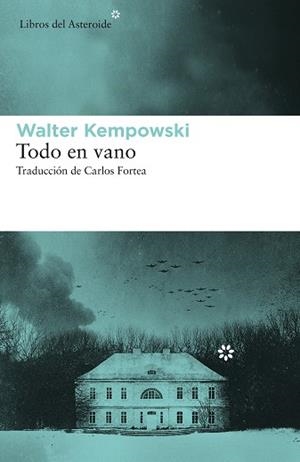 TODO EN VANO | 9788417977184 | KEMPOWSKI, WALTER | Llibreria Aqualata | Comprar libros en catalán y castellano online | Comprar libros Igualada