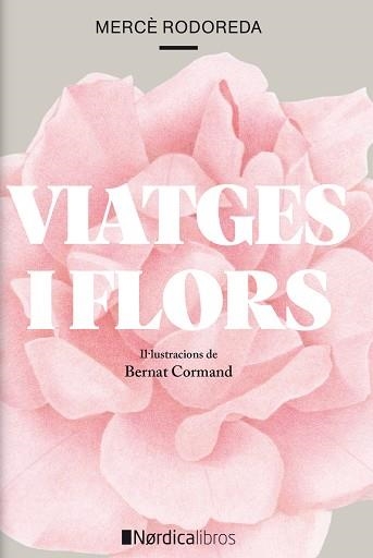 VIATGES I FLORS | 9788418067266 | RODODERA I GURGUÍ, MERCÉ | Llibreria Aqualata | Comprar llibres en català i castellà online | Comprar llibres Igualada