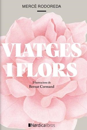 VIATGES I FLORS | 9788418067266 | RODODERA I GURGUÍ, MERCÉ | Llibreria Aqualata | Comprar libros en catalán y castellano online | Comprar libros Igualada