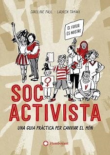 SOC ACTIVISTA | 9788417749729 | PAUL, CAROLINE | Llibreria Aqualata | Comprar libros en catalán y castellano online | Comprar libros Igualada