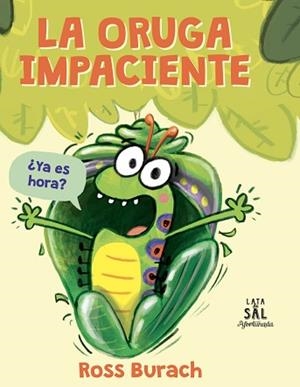 ORUGA IMPACIENTE, LA | 9788494992629 | BURACH, ROSS | Llibreria Aqualata | Comprar libros en catalán y castellano online | Comprar libros Igualada