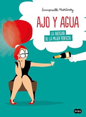AJO Y AGUA | 9788491294719 | MARTINEZ, EMMANUELLE | Llibreria Aqualata | Comprar libros en catalán y castellano online | Comprar libros Igualada