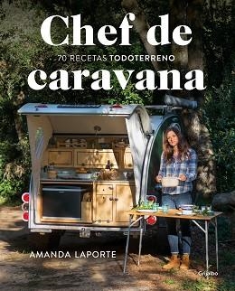 CHEF DE CARAVANA | 9788418007118 | LAPORTE, AMANDA | Llibreria Aqualata | Comprar libros en catalán y castellano online | Comprar libros Igualada
