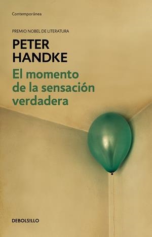 MOMENTO DE LA SENSACIÓN VERDADERA, EL | 9788466353281 | HANDKE, PETER | Llibreria Aqualata | Comprar libros en catalán y castellano online | Comprar libros Igualada