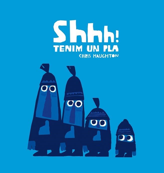 SHHH! TENIM UN PLA | 9788417673222 | HAUGHTON, CHRIS | Llibreria Aqualata | Comprar libros en catalán y castellano online | Comprar libros Igualada