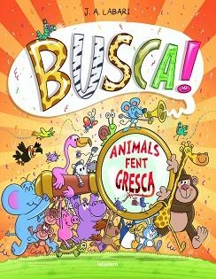 BUSCA! ANIMALS FENT GRESCA | 9788424666293 | LABARI, JOSE | Llibreria Aqualata | Comprar libros en catalán y castellano online | Comprar libros Igualada