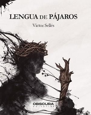 LENGUA DE PÁJAROS | 9788412165432 | SELLÉS, VÍCTOR | Llibreria Aqualata | Comprar libros en catalán y castellano online | Comprar libros Igualada