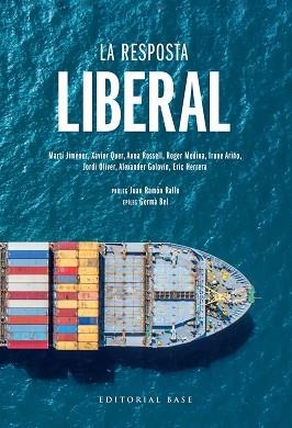 RESPOSTA LIBERAL, LA | 9788417759605 | JIMÉNEZ-MAUSBACH, MARTÍ/QUER ZAMORA, XAVIER/ROSSELL BARELLAS, ANNA/MEDINA JUIDÍAS, ROGER/ARIÑO LANGA | Llibreria Aqualata | Comprar libros en catalán y castellano online | Comprar libros Igualada