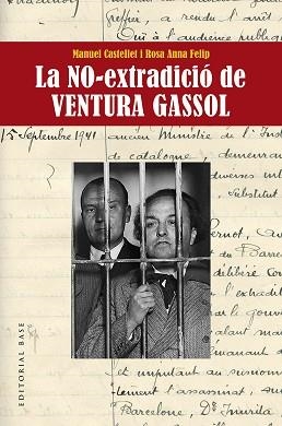 NO-EXTRADICIÓ DE  VENTURA GASSOL, LA | 9788417759629 | CASTELLET SOLANAS, MANUEL / FELIP FILLAT, ROSA ANNA | Llibreria Aqualata | Comprar libros en catalán y castellano online | Comprar libros Igualada
