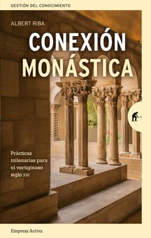 CONEXIÓN MONÁSTICA | 9788416997336 | RIBA, ALBERT | Llibreria Aqualata | Comprar libros en catalán y castellano online | Comprar libros Igualada