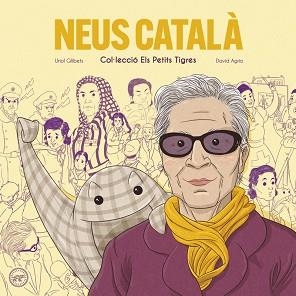 NEUS CATALA - CAT | 9788416855667 | GILIBETS URIOL | Llibreria Aqualata | Comprar libros en catalán y castellano online | Comprar libros Igualada