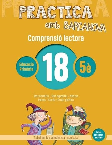 PRACTICA AMB BARCANOVA 18. COMPRENSIÓ LECTORA  | 9788448948610 | CAMPS, MONTSERRAT / BOIXADERAS, ROSA | Llibreria Aqualata | Comprar libros en catalán y castellano online | Comprar libros Igualada