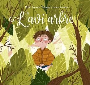 AVI ARBRE, L' | 9788491453789 | TETAMO, MARIA ROMANA / PROPIETTI, LAURA | Llibreria Aqualata | Comprar libros en catalán y castellano online | Comprar libros Igualada