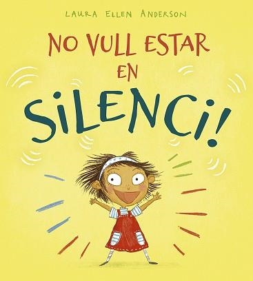 NO VULL ESTAR EN SILENCI! | 9788491453215 | ANDERSON, LAURA ELLEN | Llibreria Aqualata | Comprar libros en catalán y castellano online | Comprar libros Igualada