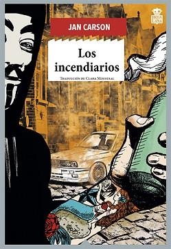 INCENDIARIOS, LOS | 9788416537624 | CARSON, JAN | Llibreria Aqualata | Comprar libros en catalán y castellano online | Comprar libros Igualada