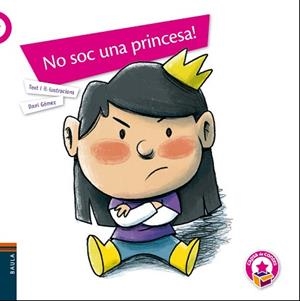 NO SOC UNA PRINCESA! | 9788447941940 | GÓMEZ SALAMANCA, DANI | Llibreria Aqualata | Comprar llibres en català i castellà online | Comprar llibres Igualada