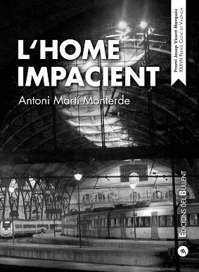 HOME IMPACIENT, L' | 9788499042282 | MARTÍ MONTERDE, ANTONI | Llibreria Aqualata | Comprar libros en catalán y castellano online | Comprar libros Igualada