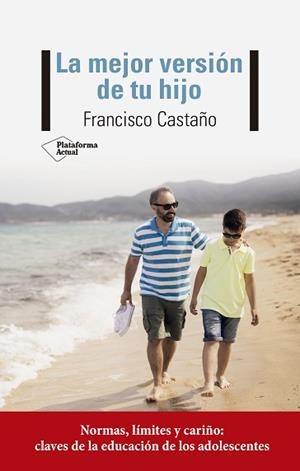 MEJOR VERSIÓN DE TU HIJO, LA | 9788417886974 | CASTAÑO, FRANCISCO | Llibreria Aqualata | Comprar llibres en català i castellà online | Comprar llibres Igualada