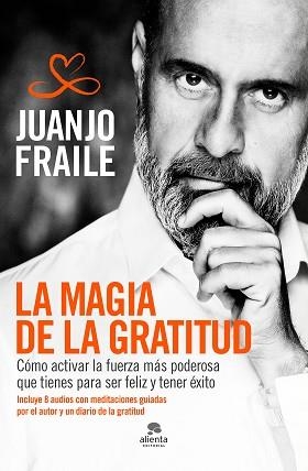 MAGIA DE LA GRATITUD, LA | 9788413440231 | FRAILE CALDERON, JUANJO | Llibreria Aqualata | Comprar libros en catalán y castellano online | Comprar libros Igualada