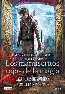 CAZADORES DE SOMBRAS. LOS MANUSCRITOS ROJOS DE LA MAGIA (LAS MALDICIONES ANCESTRALES I) | 9788408227946 | CLARE, CASSANDRA / CHU, WESLEY | Llibreria Aqualata | Comprar llibres en català i castellà online | Comprar llibres Igualada