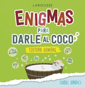 ENIGMAS PARA DARLE AL COCO. CULTURA GENERAL | 9788418100222 | APARICI TURRADO, ISABEL | Llibreria Aqualata | Comprar libros en catalán y castellano online | Comprar libros Igualada