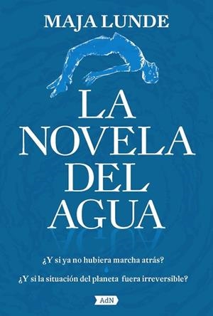 NOVELA DEL AGUA, LA (ADN) | 9788491818236 | LUNDE, MAJA | Llibreria Aqualata | Comprar libros en catalán y castellano online | Comprar libros Igualada