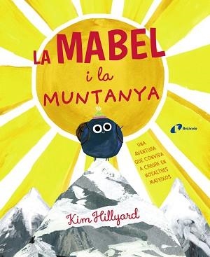 MABEL I LA MUNTANYA, LA | 9788499063324 | HILLYARD, KIM | Llibreria Aqualata | Comprar libros en catalán y castellano online | Comprar libros Igualada