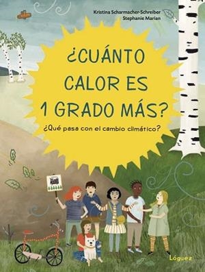 CUÁNTO CALOR ES 1 GRADO MÁS? | 9788412052183 | SCHAMACHER-SCHREIBER, KRISTINA | Llibreria Aqualata | Comprar libros en catalán y castellano online | Comprar libros Igualada
